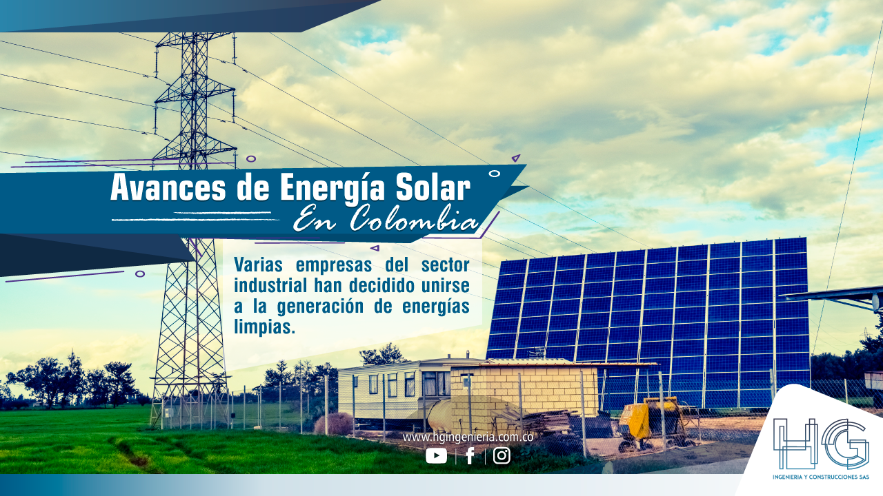 4 de las Empresas que en Colombia le han apostado a la energía solar HG Ingeniería y
